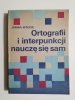 ORTOGRAFII I INTERPUNKCJI NAUCZĘ SIĘ SAM - Janina Wójcik 1989